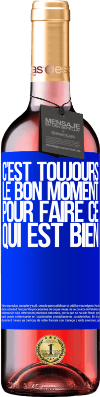 29,95 € Envoi gratuit | Vin rosé Édition ROSÉ C'est toujours le bon moment pour faire ce qui est bien Étiquette Bleue. Étiquette personnalisable Vin jeune Récolte 2024 Tempranillo