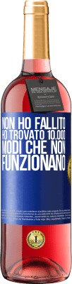 29,95 € Spedizione Gratuita | Vino rosato Edizione ROSÉ Non ho fallito Ho trovato 10.000 modi che non funzionano Etichetta Blu. Etichetta personalizzabile Vino giovane Raccogliere 2024 Tempranillo