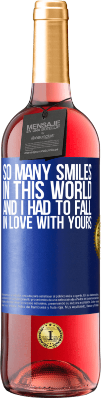 29,95 € 免费送货 | 桃红葡萄酒 ROSÉ版 这个世界上有那么多微笑，我不得不爱上你的 蓝色标签. 可自定义的标签 青年酒 收成 2023 Tempranillo