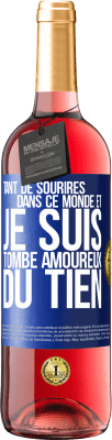 29,95 € Envoi gratuit | Vin rosé Édition ROSÉ Tant de sourires dans ce monde et je suis tombé amoureux du tien Étiquette Bleue. Étiquette personnalisable Vin jeune Récolte 2024 Tempranillo