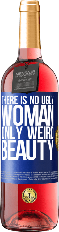 29,95 € Free Shipping | Rosé Wine ROSÉ Edition There is no ugly woman, only weird beauty Blue Label. Customizable label Young wine Harvest 2023 Tempranillo