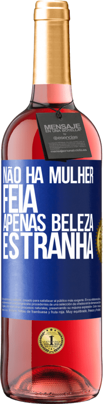 29,95 € Envio grátis | Vinho rosé Edição ROSÉ Não há mulher feia, apenas beleza estranha Etiqueta Azul. Etiqueta personalizável Vinho jovem Colheita 2024 Tempranillo