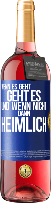 29,95 € Kostenloser Versand | Roséwein ROSÉ Ausgabe Wenn es geht, geht es. Und wenn nicht, dann heimlich Blaue Markierung. Anpassbares Etikett Junger Wein Ernte 2025 Tempranillo