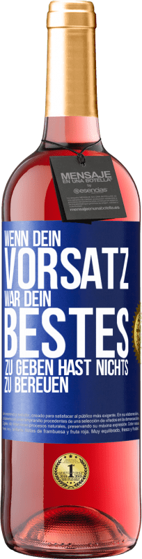29,95 € Kostenloser Versand | Roséwein ROSÉ Ausgabe Wenn dein Vorsatz war, dein Bestes zu geben, hast nichts zu bereuen Blaue Markierung. Anpassbares Etikett Junger Wein Ernte 2024 Tempranillo