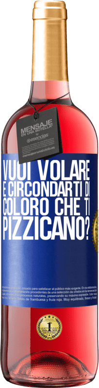 29,95 € Spedizione Gratuita | Vino rosato Edizione ROSÉ vuoi volare e circondarti di coloro che ti pizzicano? Etichetta Blu. Etichetta personalizzabile Vino giovane Raccogliere 2024 Tempranillo