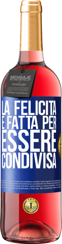 29,95 € Spedizione Gratuita | Vino rosato Edizione ROSÉ La felicità è fatta per essere condivisa Etichetta Blu. Etichetta personalizzabile Vino giovane Raccogliere 2024 Tempranillo