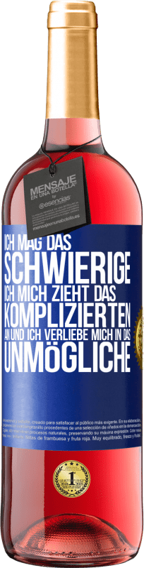 29,95 € Kostenloser Versand | Roséwein ROSÉ Ausgabe Ich mag das Schwierige, ich mich zieht das Komplizierten an und ich verliebe mich in das Unmögliche Blaue Markierung. Anpassbares Etikett Junger Wein Ernte 2024 Tempranillo