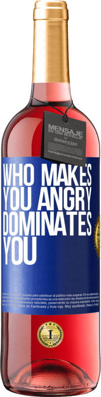 29,95 € Free Shipping | Rosé Wine ROSÉ Edition Who makes you angry dominates you Blue Label. Customizable label Young wine Harvest 2022 Tempranillo