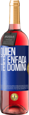 29,95 € Envío gratis | Vino Rosado Edición ROSÉ Quien te enfada te domina Etiqueta Azul. Etiqueta personalizable Vino joven Cosecha 2024 Tempranillo