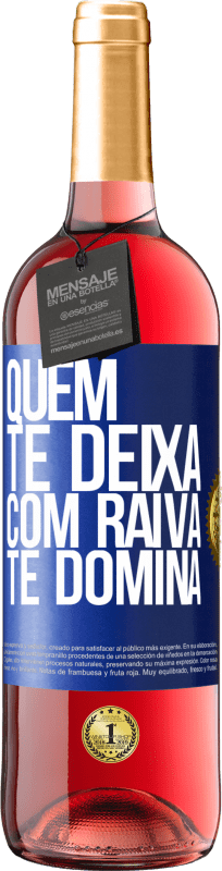 29,95 € Envio grátis | Vinho rosé Edição ROSÉ Quem te deixa com raiva te domina Etiqueta Azul. Etiqueta personalizável Vinho jovem Colheita 2025 Tempranillo