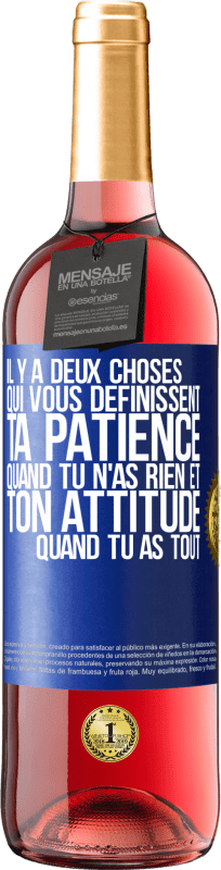 29,95 € Envoi gratuit | Vin rosé Édition ROSÉ Il y a deux choses qui vous définissent. Ta patience quand tu n'as rien et ton attitude quand tu as tout Étiquette Bleue. Étiquette personnalisable Vin jeune Récolte 2024 Tempranillo