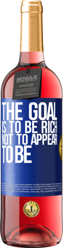 29,95 € Free Shipping | Rosé Wine ROSÉ Edition The goal is to be rich, not to appear to be Blue Label. Customizable label Young wine Harvest 2024 Tempranillo