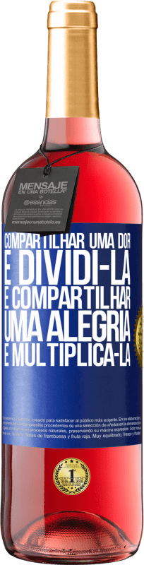 29,95 € Envio grátis | Vinho rosé Edição ROSÉ Compartilhar uma dor é dividi-la e compartilhar uma alegria é multiplicá-la Etiqueta Azul. Etiqueta personalizável Vinho jovem Colheita 2024 Tempranillo