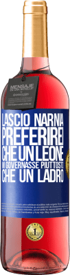 29,95 € Spedizione Gratuita | Vino rosato Edizione ROSÉ Lascio Narnia. Preferirei che un leone mi governasse piuttosto che un ladro Etichetta Blu. Etichetta personalizzabile Vino giovane Raccogliere 2024 Tempranillo