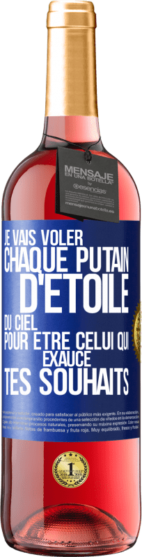 29,95 € Envoi gratuit | Vin rosé Édition ROSÉ Je vais voler chaque putain d'étoile du ciel pour être celui qui exauce tes souhaits Étiquette Bleue. Étiquette personnalisable Vin jeune Récolte 2024 Tempranillo