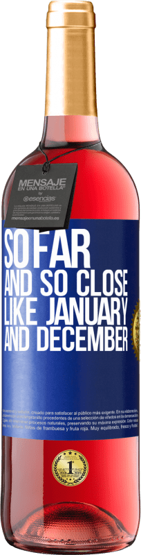 29,95 € Free Shipping | Rosé Wine ROSÉ Edition So far and so close, like January and December Blue Label. Customizable label Young wine Harvest 2024 Tempranillo