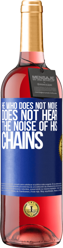 29,95 € Бесплатная доставка | Розовое вино Издание ROSÉ Тот, кто не двигается, не слышит шума своих цепей Синяя метка. Настраиваемая этикетка Молодое вино Урожай 2023 Tempranillo