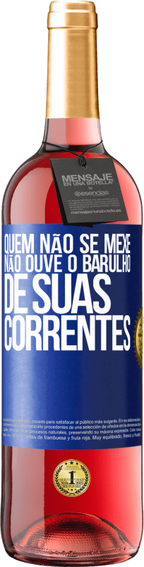 29,95 € Envio grátis | Vinho rosé Edição ROSÉ Quem não se mexe não ouve o barulho de suas correntes Etiqueta Azul. Etiqueta personalizável Vinho jovem Colheita 2024 Tempranillo