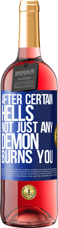 29,95 € Free Shipping | Rosé Wine ROSÉ Edition After certain hells, not just any demon burns you Blue Label. Customizable label Young wine Harvest 2023 Tempranillo
