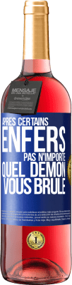 29,95 € Envoi gratuit | Vin rosé Édition ROSÉ Après certains enfers pas n'importe quel démon vous brûle Étiquette Bleue. Étiquette personnalisable Vin jeune Récolte 2025 Tempranillo