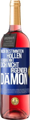 29,95 € Kostenloser Versand | Roséwein ROSÉ Ausgabe Nach bestimmten Höllen verbrennt dich nicht irgendein Dämon Blaue Markierung. Anpassbares Etikett Junger Wein Ernte 2025 Tempranillo