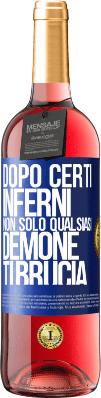 29,95 € Spedizione Gratuita | Vino rosato Edizione ROSÉ Dopo certi inferni, non solo qualsiasi demone ti brucia Etichetta Blu. Etichetta personalizzabile Vino giovane Raccogliere 2024 Tempranillo