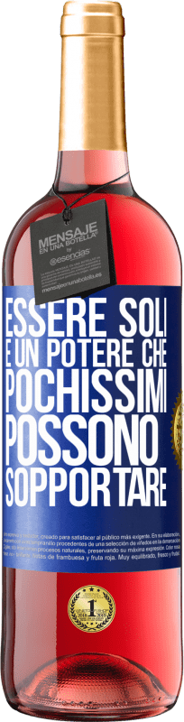 29,95 € Spedizione Gratuita | Vino rosato Edizione ROSÉ Essere soli è un potere che pochissimi possono sopportare Etichetta Blu. Etichetta personalizzabile Vino giovane Raccogliere 2024 Tempranillo