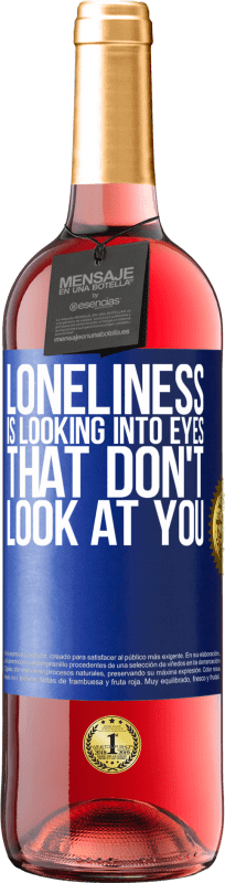 29,95 € Free Shipping | Rosé Wine ROSÉ Edition Loneliness is looking into eyes that don't look at you Blue Label. Customizable label Young wine Harvest 2022 Tempranillo