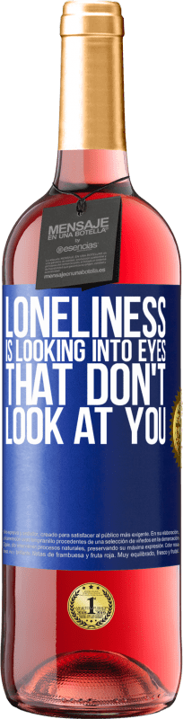 29,95 € Free Shipping | Rosé Wine ROSÉ Edition Loneliness is looking into eyes that don't look at you Blue Label. Customizable label Young wine Harvest 2024 Tempranillo