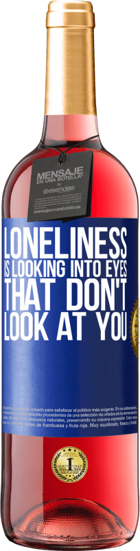 29,95 € Free Shipping | Rosé Wine ROSÉ Edition Loneliness is looking into eyes that don't look at you Blue Label. Customizable label Young wine Harvest 2025 Tempranillo