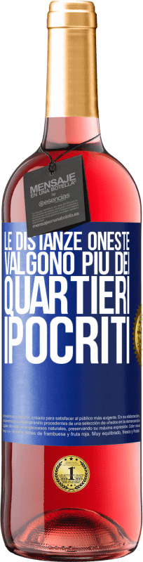 29,95 € Spedizione Gratuita | Vino rosato Edizione ROSÉ Le distanze oneste valgono più dei quartieri ipocriti Etichetta Blu. Etichetta personalizzabile Vino giovane Raccogliere 2024 Tempranillo