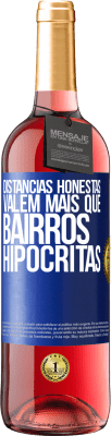 29,95 € Envio grátis | Vinho rosé Edição ROSÉ Distâncias honestas valem mais que bairros hipócritas Etiqueta Azul. Etiqueta personalizável Vinho jovem Colheita 2024 Tempranillo