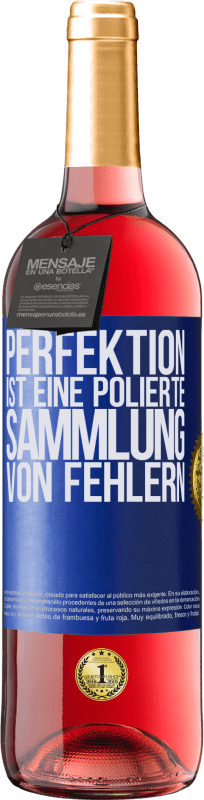 29,95 € Kostenloser Versand | Roséwein ROSÉ Ausgabe Perfektion ist eine polierte Sammlung von Fehlern Blaue Markierung. Anpassbares Etikett Junger Wein Ernte 2024 Tempranillo