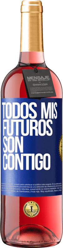 29,95 € Envío gratis | Vino Rosado Edición ROSÉ Todos mis futuros son contigo Etiqueta Azul. Etiqueta personalizable Vino joven Cosecha 2024 Tempranillo