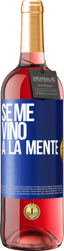 29,95 € Envío gratis | Vino Rosado Edición ROSÉ Se me VINO a la mente… Etiqueta Azul. Etiqueta personalizable Vino joven Cosecha 2024 Tempranillo