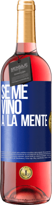 29,95 € Spedizione Gratuita | Vino rosato Edizione ROSÉ Se me VINO a la mente… Etichetta Blu. Etichetta personalizzabile Vino giovane Raccogliere 2023 Tempranillo