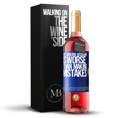 «Not making decisions is worse than making mistakes» ROSÉ Edition