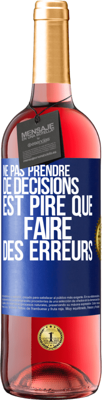 29,95 € Envoi gratuit | Vin rosé Édition ROSÉ Ne pas prendre de décisions est pire que faire des erreurs Étiquette Bleue. Étiquette personnalisable Vin jeune Récolte 2024 Tempranillo