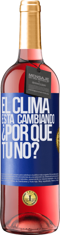 29,95 € Envío gratis | Vino Rosado Edición ROSÉ El clima está cambiando ¿Por qué tú no? Etiqueta Azul. Etiqueta personalizable Vino joven Cosecha 2024 Tempranillo