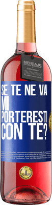29,95 € Spedizione Gratuita | Vino rosato Edizione ROSÉ se te ne vai, mi porteresti con te? Etichetta Blu. Etichetta personalizzabile Vino giovane Raccogliere 2025 Tempranillo