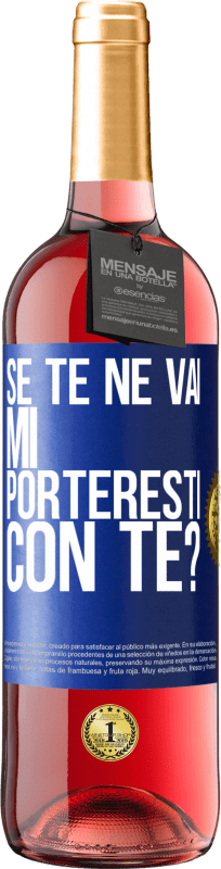 29,95 € Spedizione Gratuita | Vino rosato Edizione ROSÉ se te ne vai, mi porteresti con te? Etichetta Blu. Etichetta personalizzabile Vino giovane Raccogliere 2024 Tempranillo