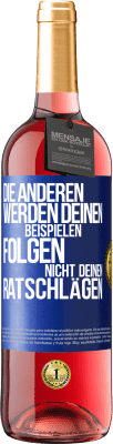 29,95 € Kostenloser Versand | Roséwein ROSÉ Ausgabe Die anderen werden deinen Beispielen folgen, nicht deinen Ratschlägen Blaue Markierung. Anpassbares Etikett Junger Wein Ernte 2024 Tempranillo