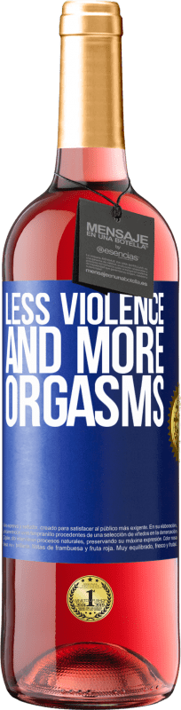 29,95 € Free Shipping | Rosé Wine ROSÉ Edition Less violence and more orgasms Blue Label. Customizable label Young wine Harvest 2024 Tempranillo