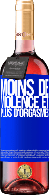 29,95 € Envoi gratuit | Vin rosé Édition ROSÉ Moins de violence et plus d'orgasmes Étiquette Bleue. Étiquette personnalisable Vin jeune Récolte 2024 Tempranillo