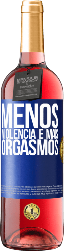 29,95 € Envio grátis | Vinho rosé Edição ROSÉ Menos violência e mais orgasmos Etiqueta Azul. Etiqueta personalizável Vinho jovem Colheita 2023 Tempranillo
