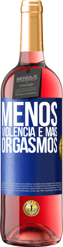 29,95 € Envio grátis | Vinho rosé Edição ROSÉ Menos violência e mais orgasmos Etiqueta Azul. Etiqueta personalizável Vinho jovem Colheita 2024 Tempranillo