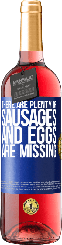 29,95 € Free Shipping | Rosé Wine ROSÉ Edition There are plenty of sausages and eggs are missing Blue Label. Customizable label Young wine Harvest 2023 Tempranillo