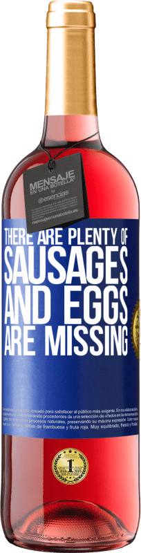 29,95 € Free Shipping | Rosé Wine ROSÉ Edition There are plenty of sausages and eggs are missing Blue Label. Customizable label Young wine Harvest 2024 Tempranillo