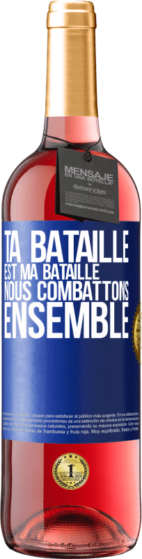 29,95 € Envoi gratuit | Vin rosé Édition ROSÉ Ta bataille est ma bataille. Nous combattons ensemble Étiquette Bleue. Étiquette personnalisable Vin jeune Récolte 2024 Tempranillo