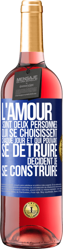 29,95 € Envoi gratuit | Vin rosé Édition ROSÉ L'amour sont deux personnes qui se choisissent chaque jour et qui pouvant se détruire, décident de se construire Étiquette Bleue. Étiquette personnalisable Vin jeune Récolte 2024 Tempranillo